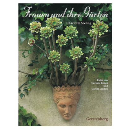 Frauen Und Ihre Gärten - Gerstenberg Verlag